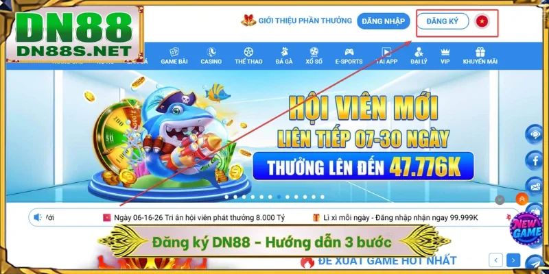 Đăng Ký DN88 - Hướng Dẫn 3 Bước Đơn Giản Nhận Thưởng 18.888k