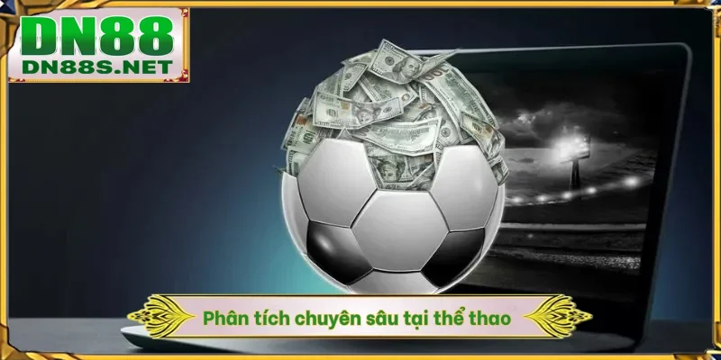 Phân tích chuyên sâu tại thể thao