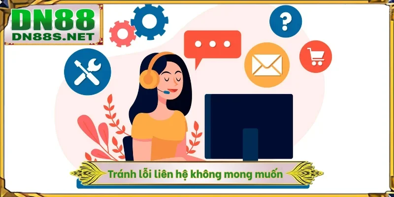 Tránh lỗi liên hệ không mong muốn